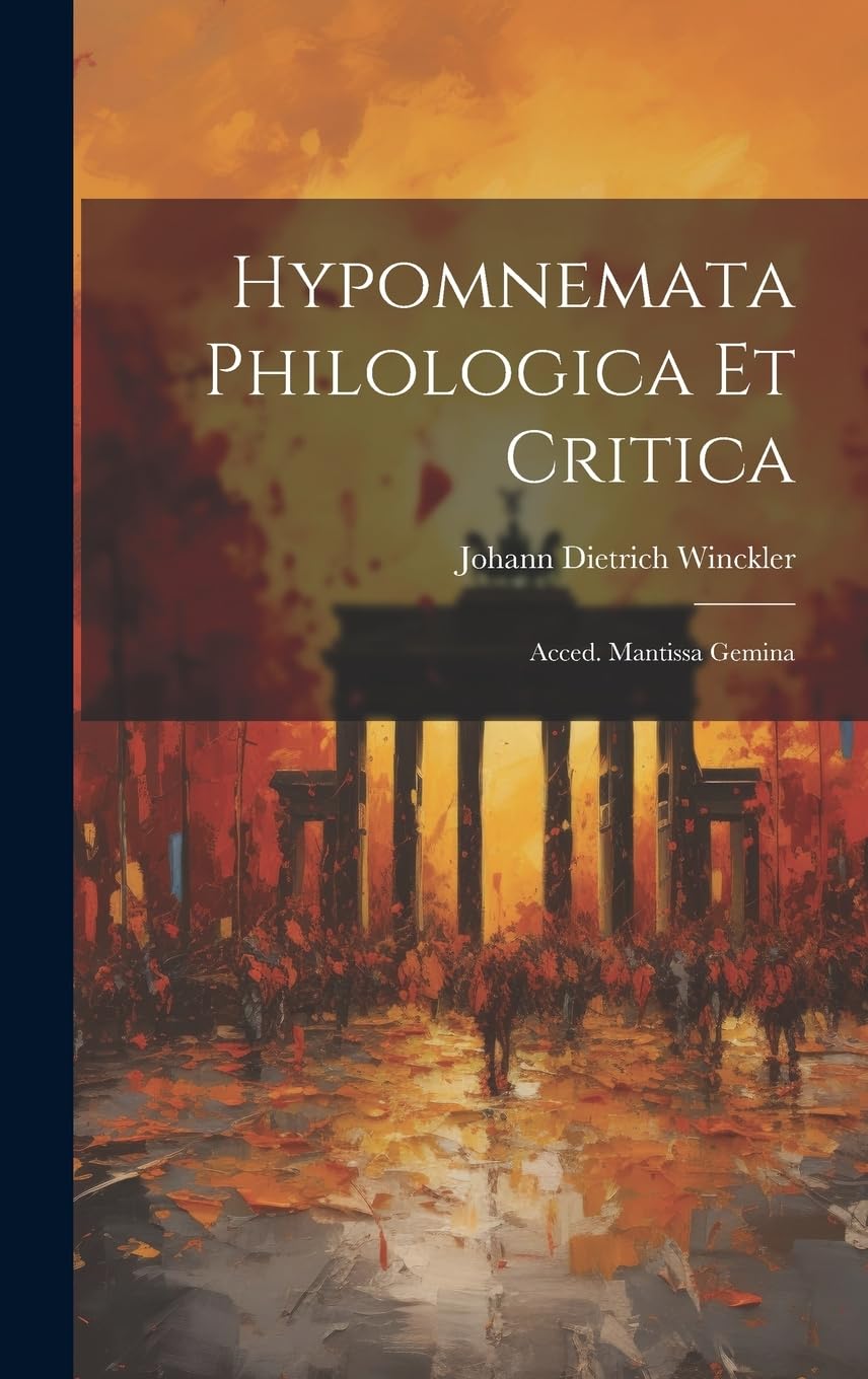 Hypomnemata Philologica Et Critica: Acced. Mantissa Gemina book