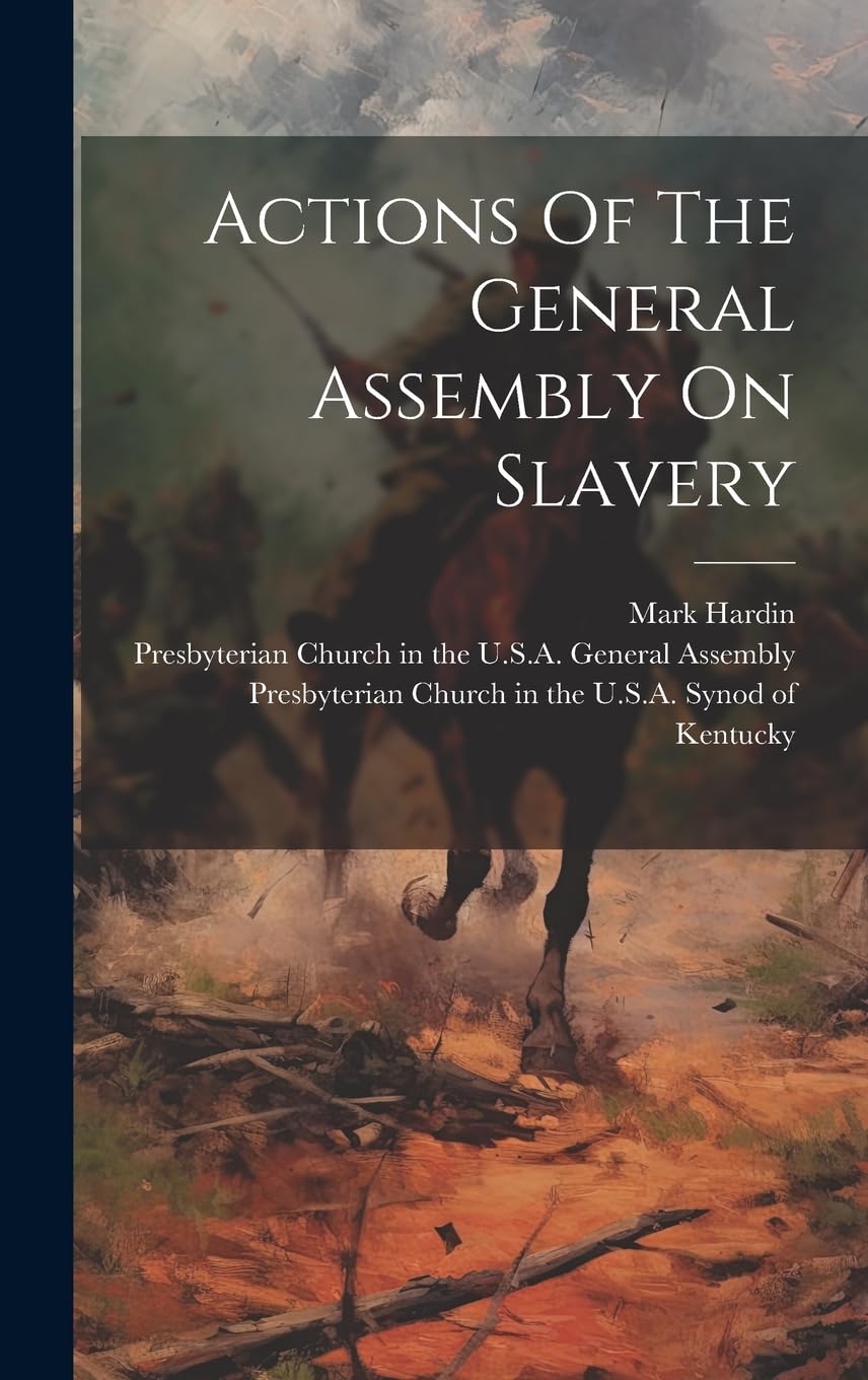 Actions Of The General Assembly On Slavery Politics & History