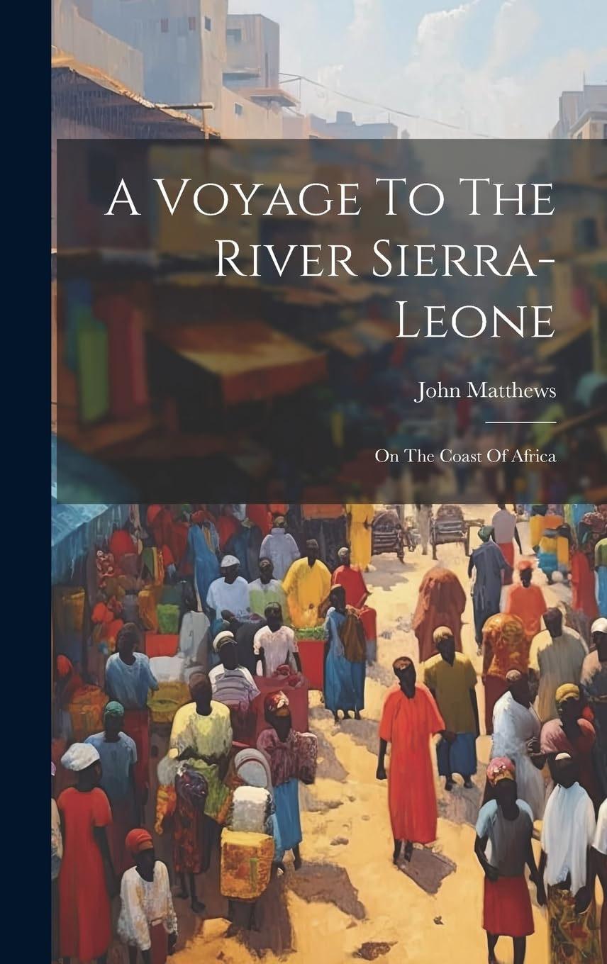 A Voyage To The River Sierra-leone: On The Coast Of Africa Leisure, Home & Garden