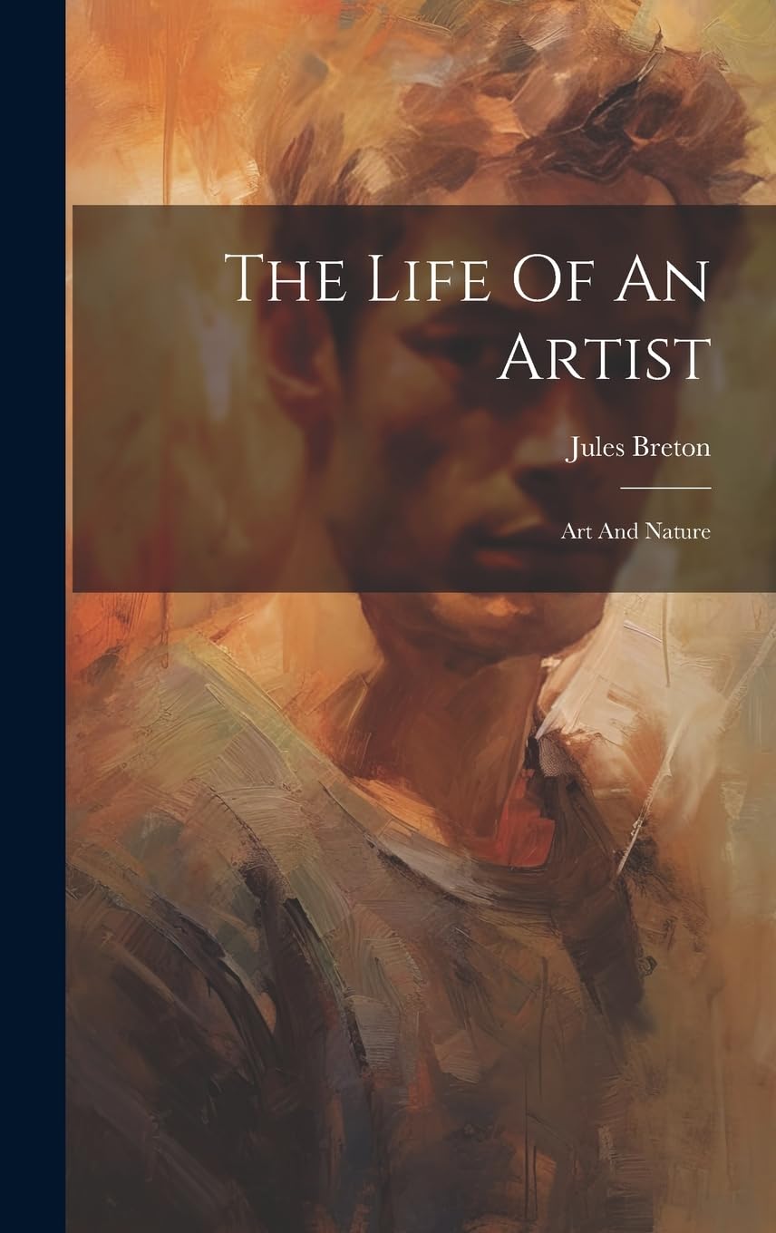 The Life Of An Artist: Art And Nature book