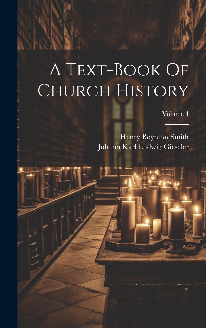 A Text-book Of Church History; Volume 4 book