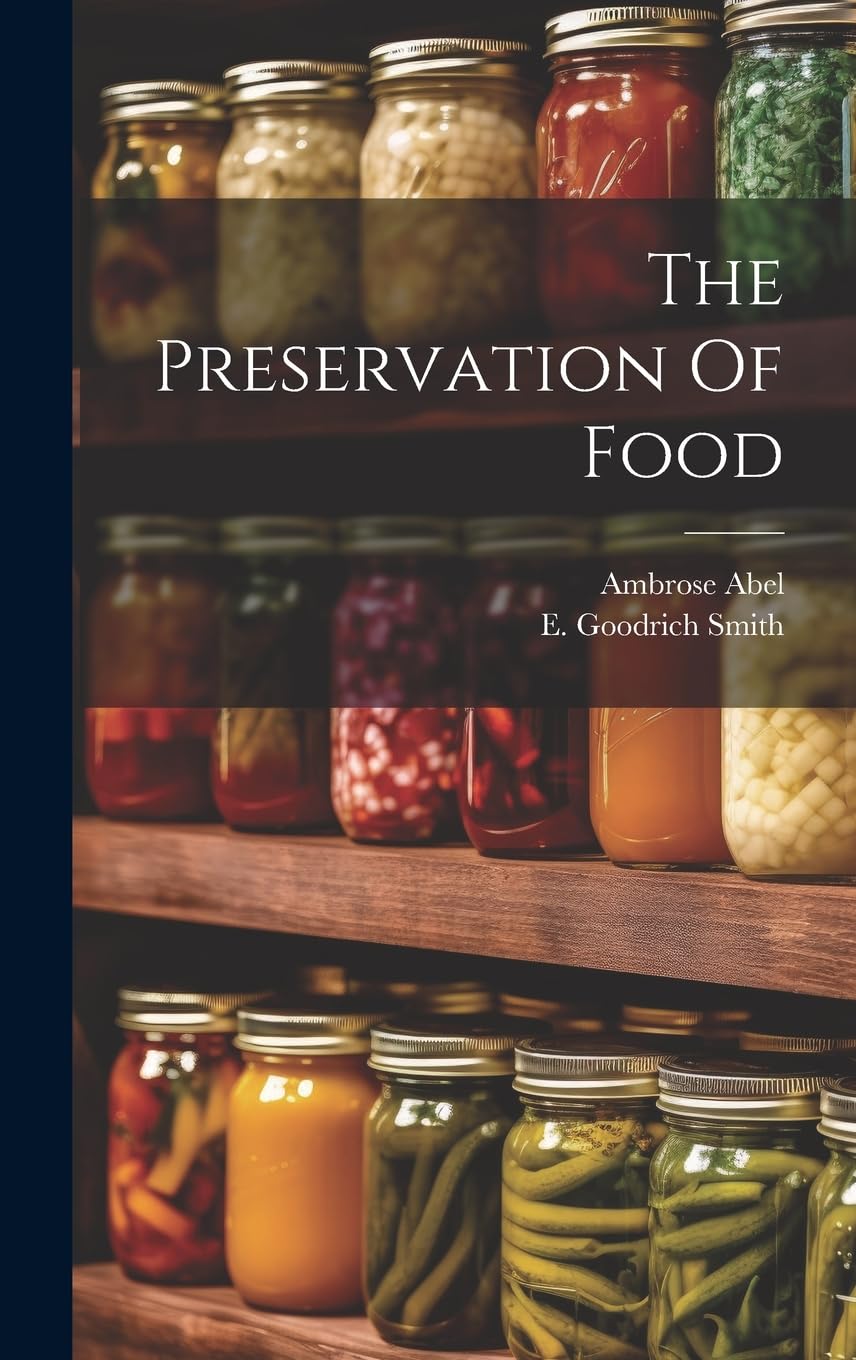 The Preservation Of Food Leisure, Home & Garden