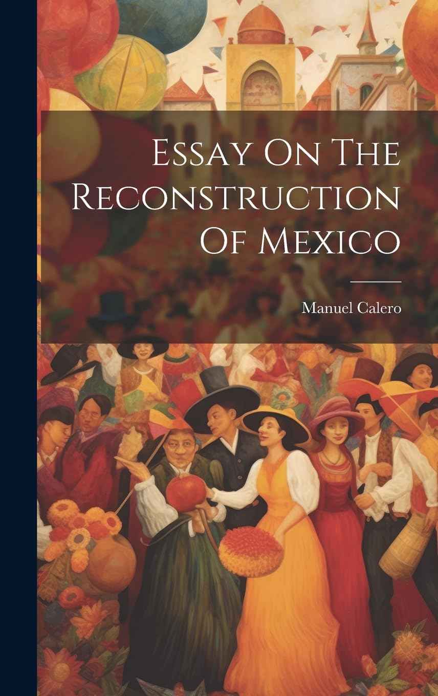 Essay On The Reconstruction Of Mexico Social Sciences