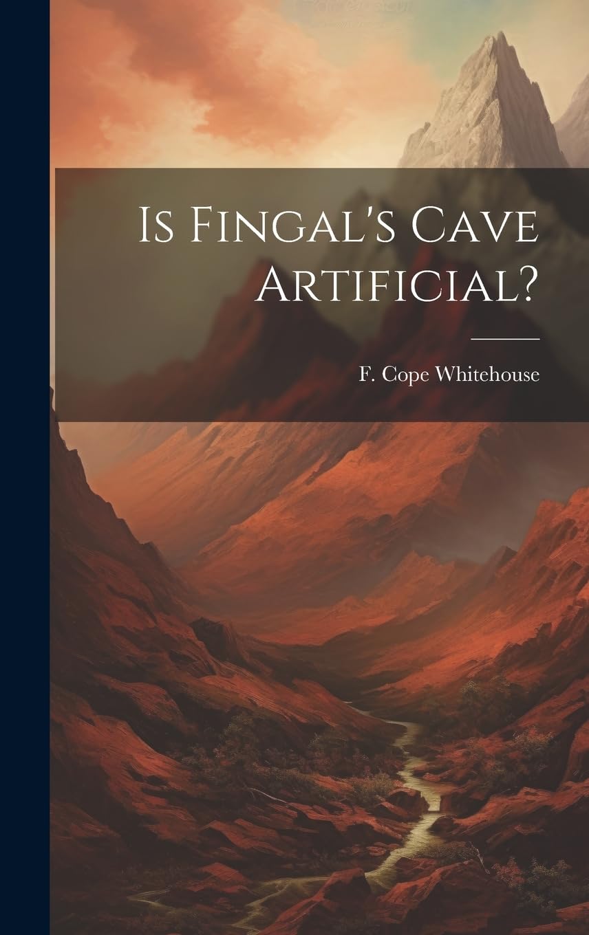 Product Image: Is Fingal's Cave Artificial?
