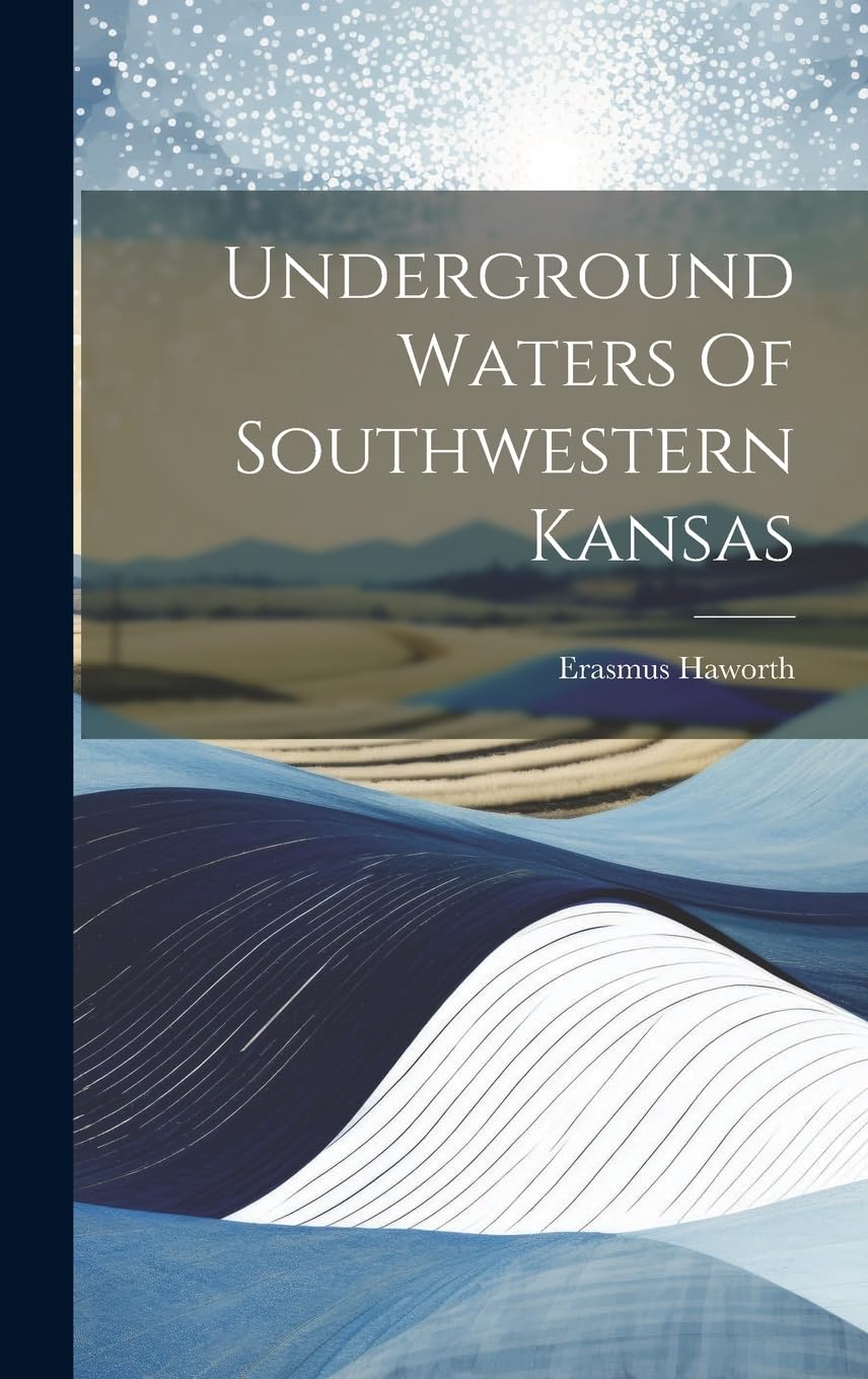 Underground Waters Of Southwestern Kansas Business & Technology