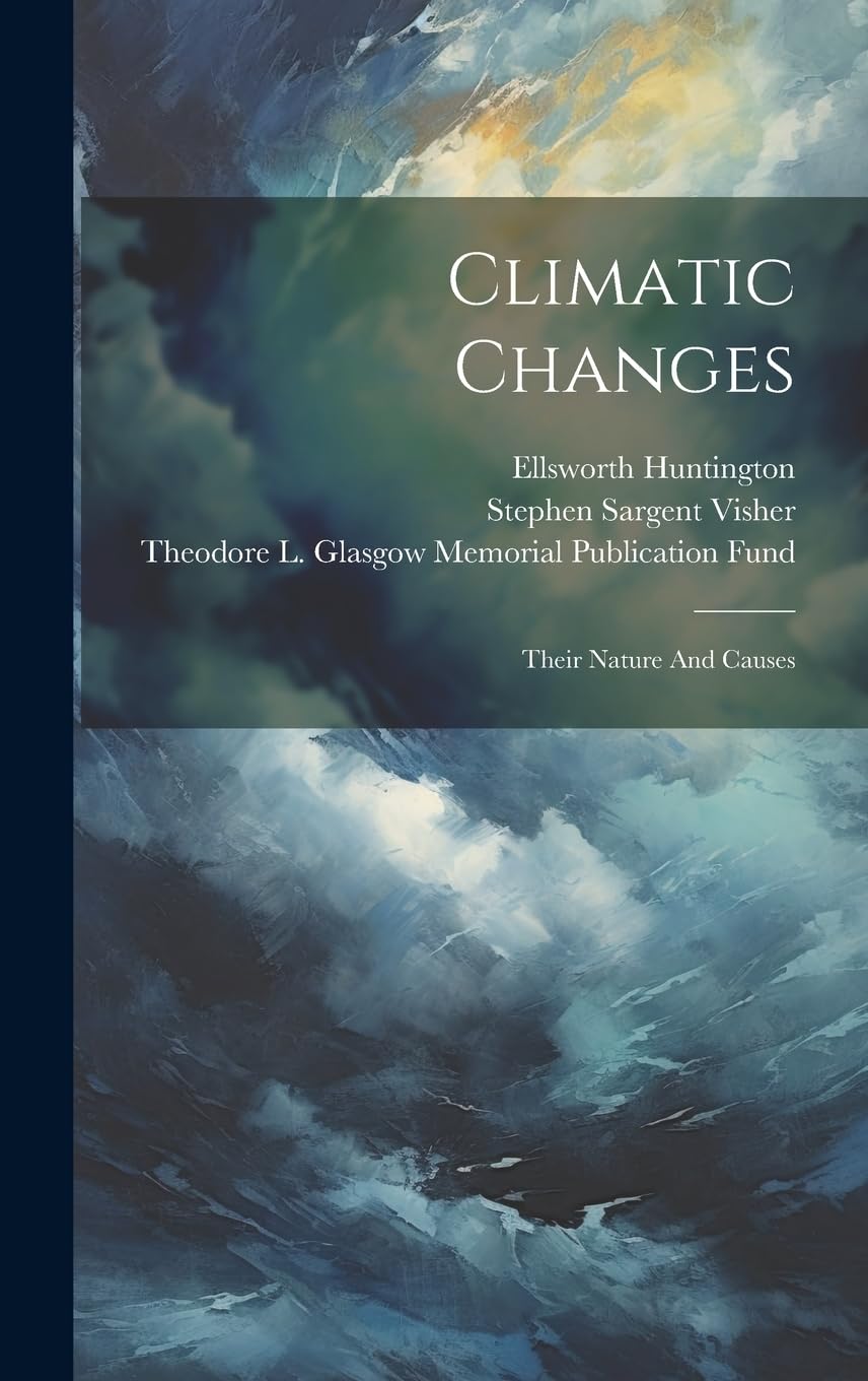 Product Image: Climatic Changes: Their Nature And Causes