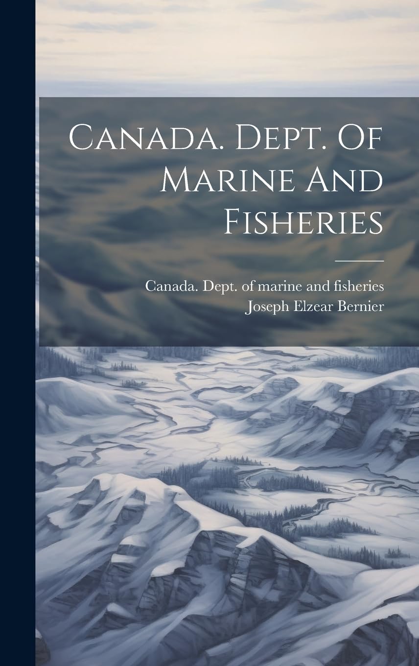 Canada. Dept. Of Marine And Fisheries Politics & History