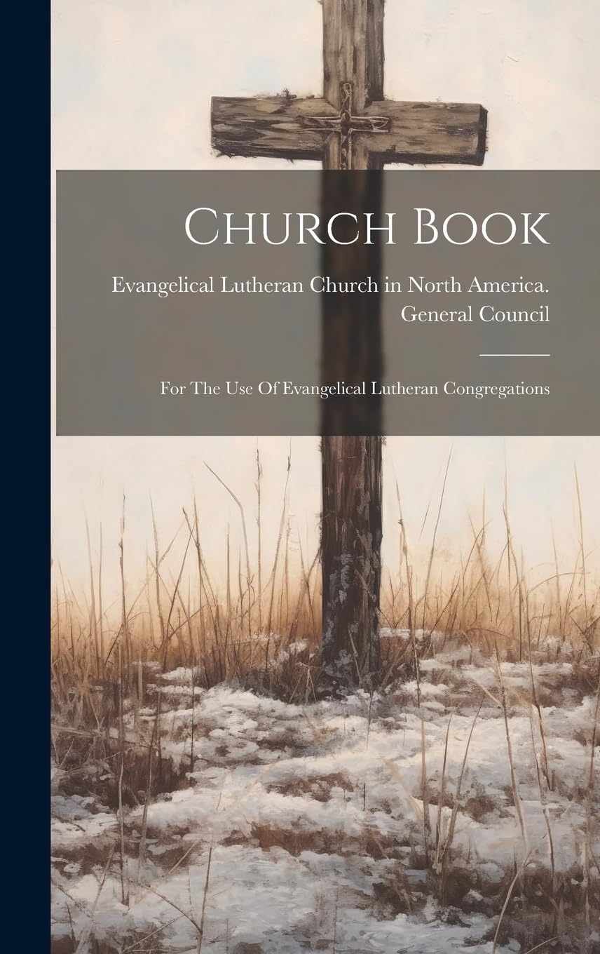 Church Book: For The Use Of Evangelical Lutheran Congregations Politics & History