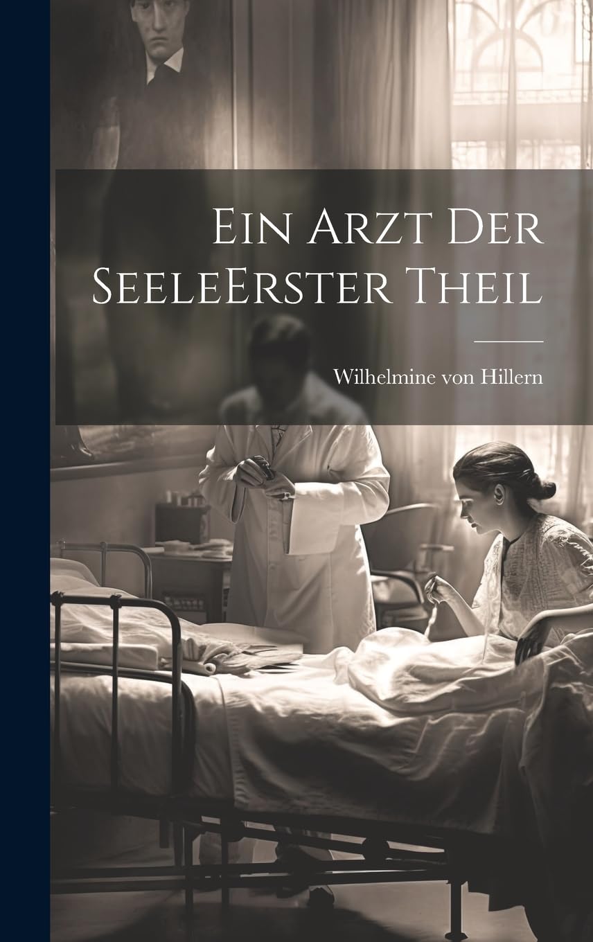 Ein Arzt Der Seele erster theil Science