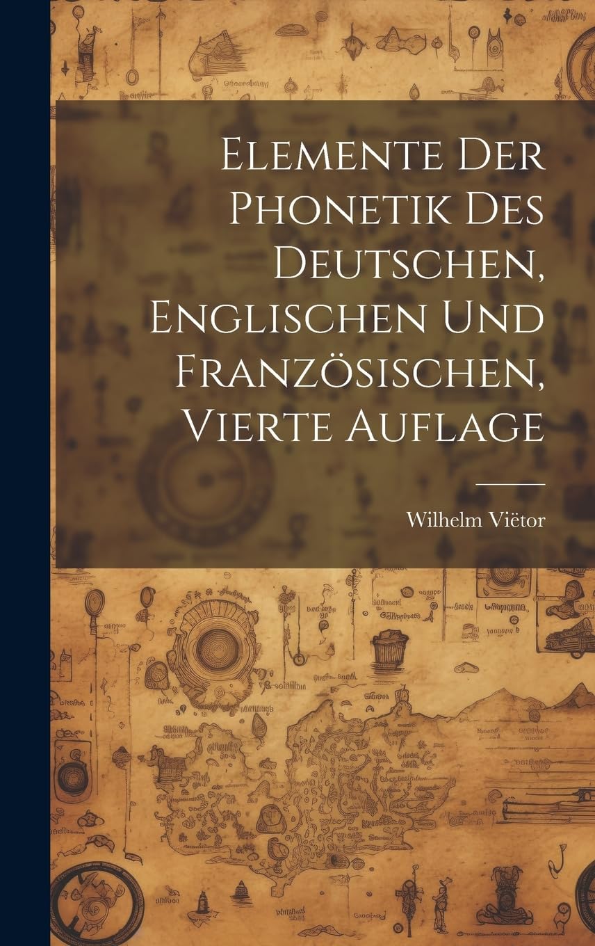 Elemente der Phonetik des Deutschen, Englischen und Französischen, Vierte Auflage Media & Communication