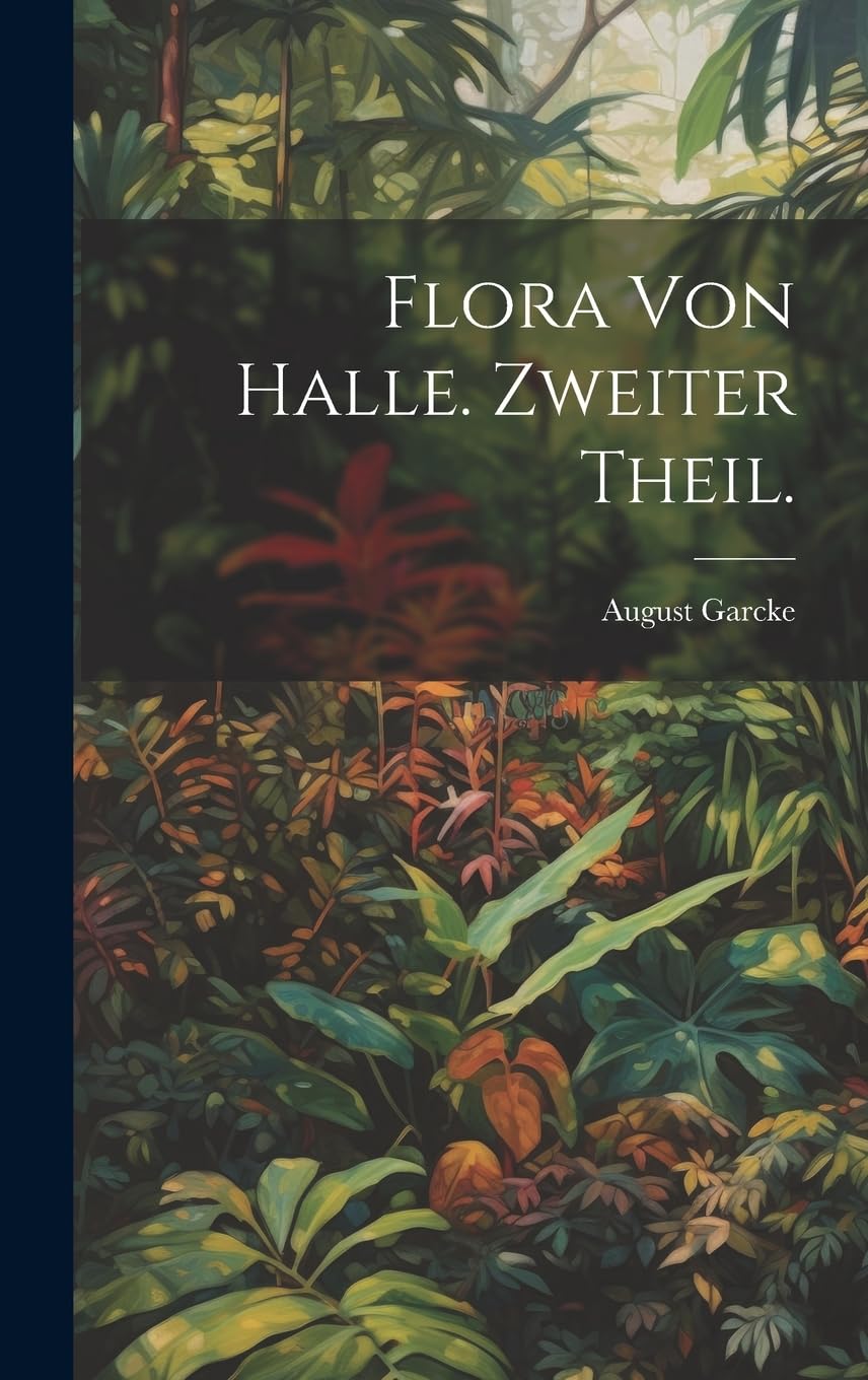 Flora von Halle. Zweiter Theil. Natural Sciences