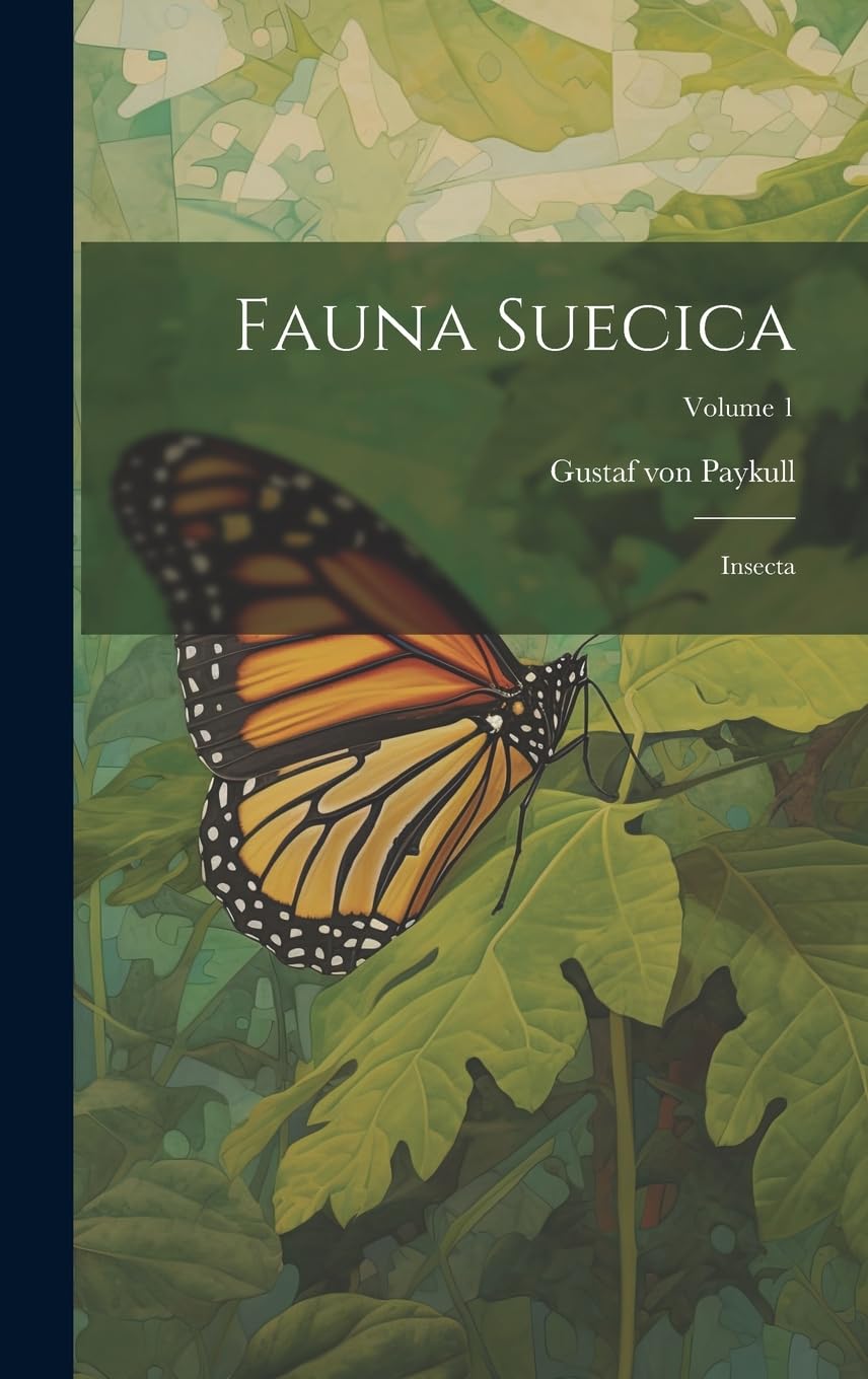 Fauna Suecica: Insecta; Volume 1 Natural Sciences