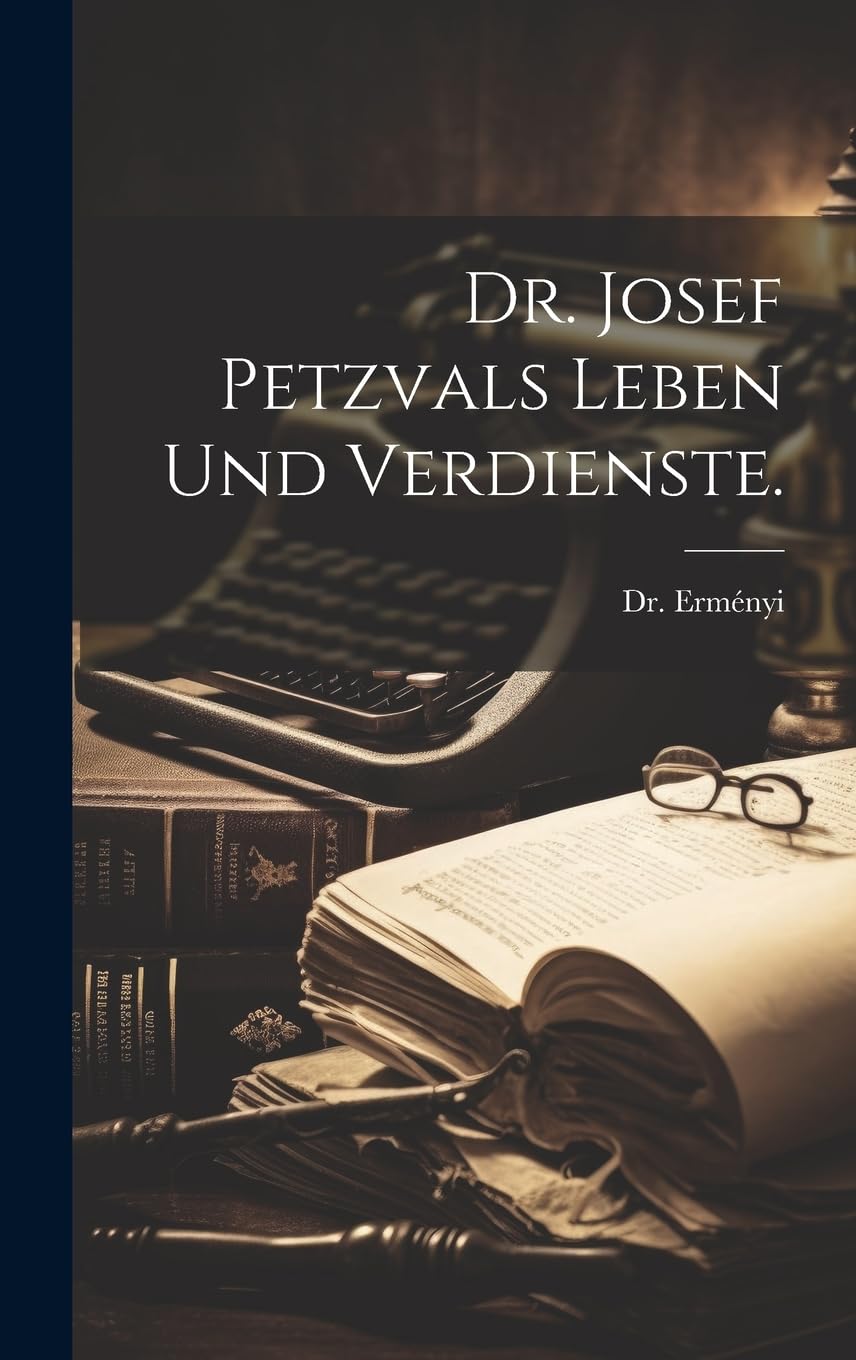 Dr. Josef Petzvals Leben und Verdienste. book