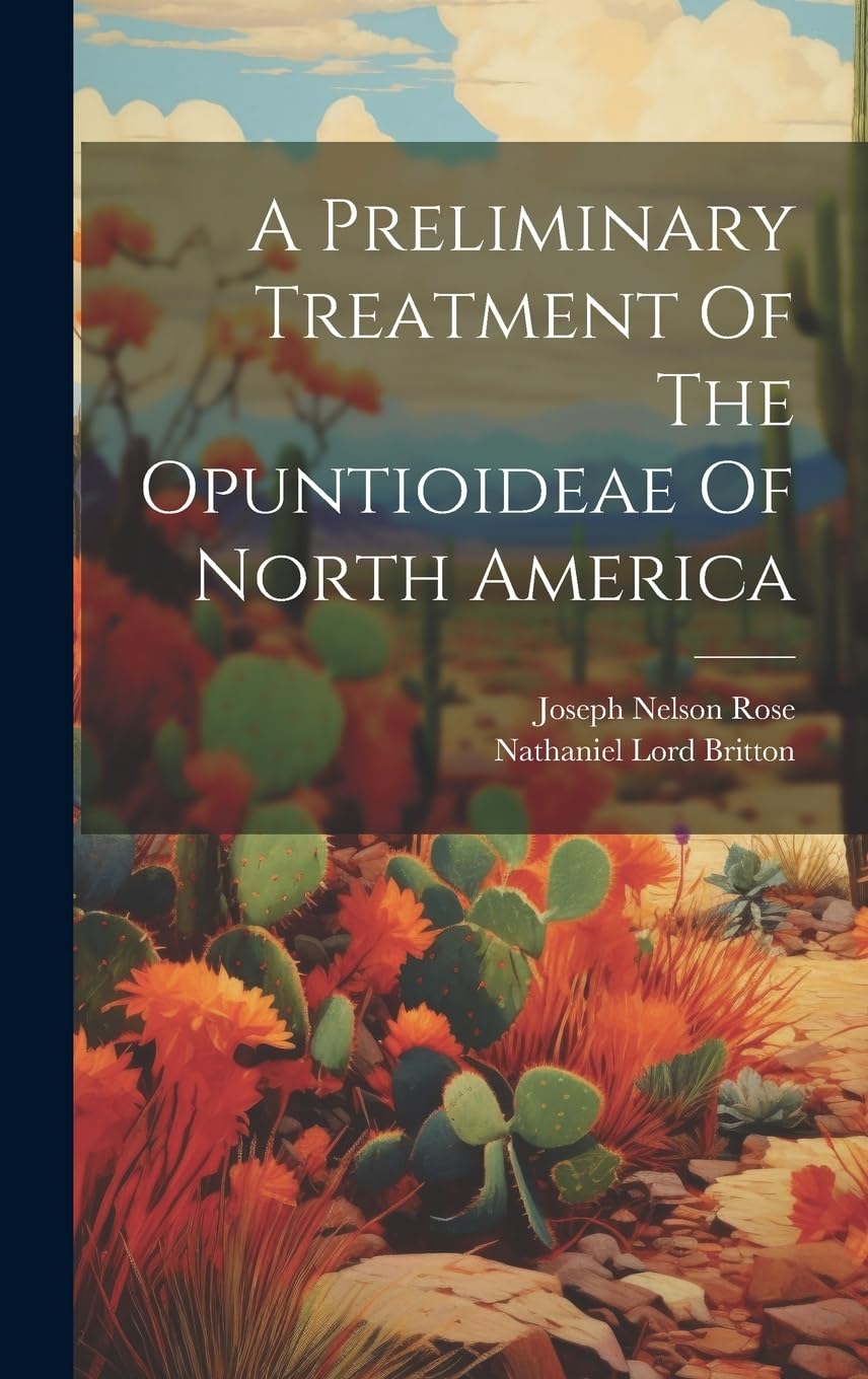 A Preliminary Treatment Of The Opuntioideae Of North America Mathematics