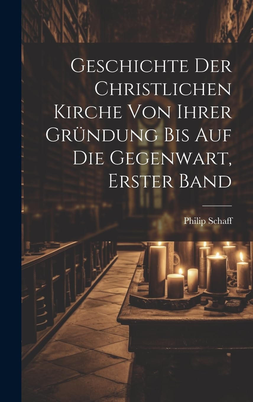 Geschichte Der Christlichen Kirche Von Ihrer Gründung Bis Auf Die Gegenwart, Erster Band Politics & History