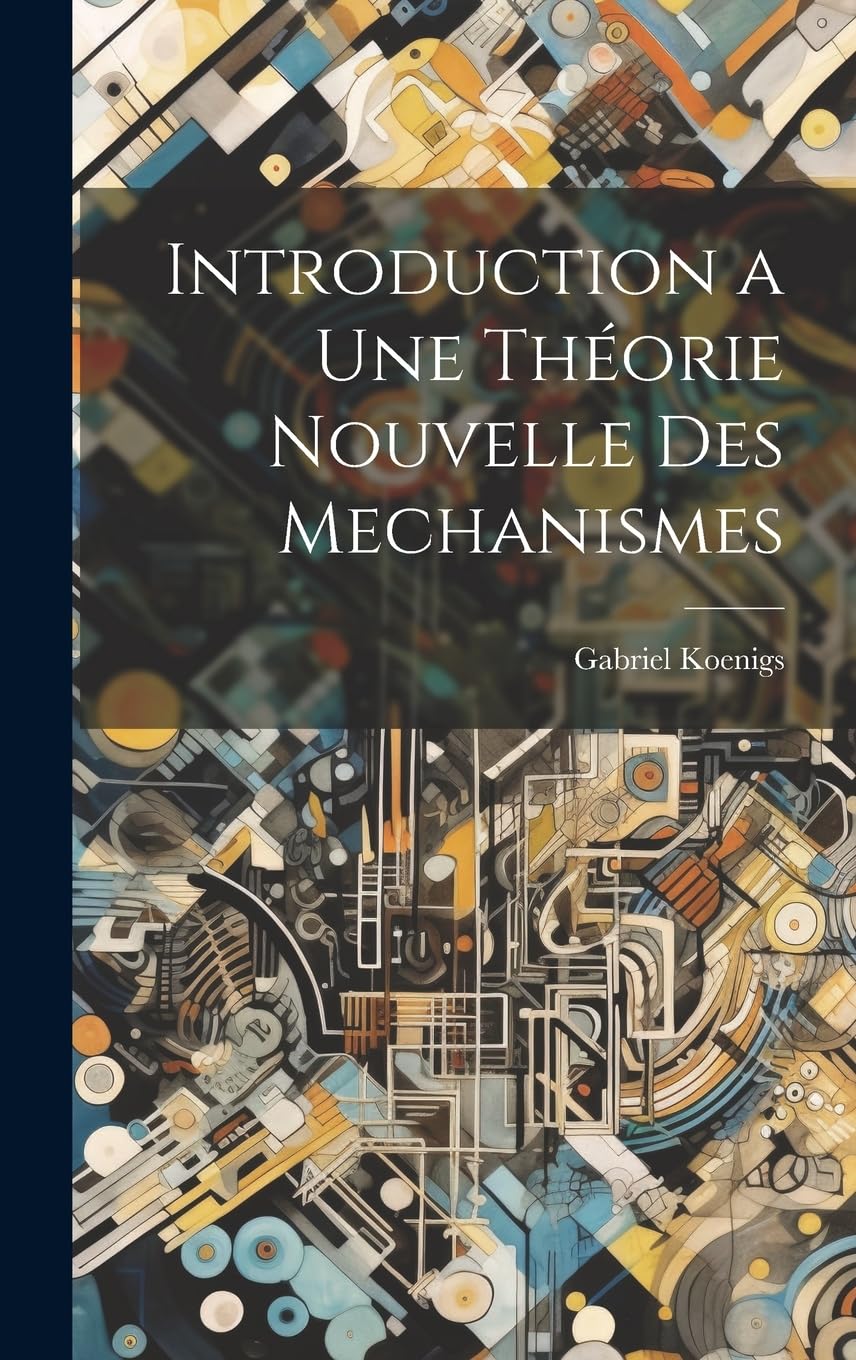 Introduction a Une Théorie Nouvelle Des Mechanismes Contemporary literature