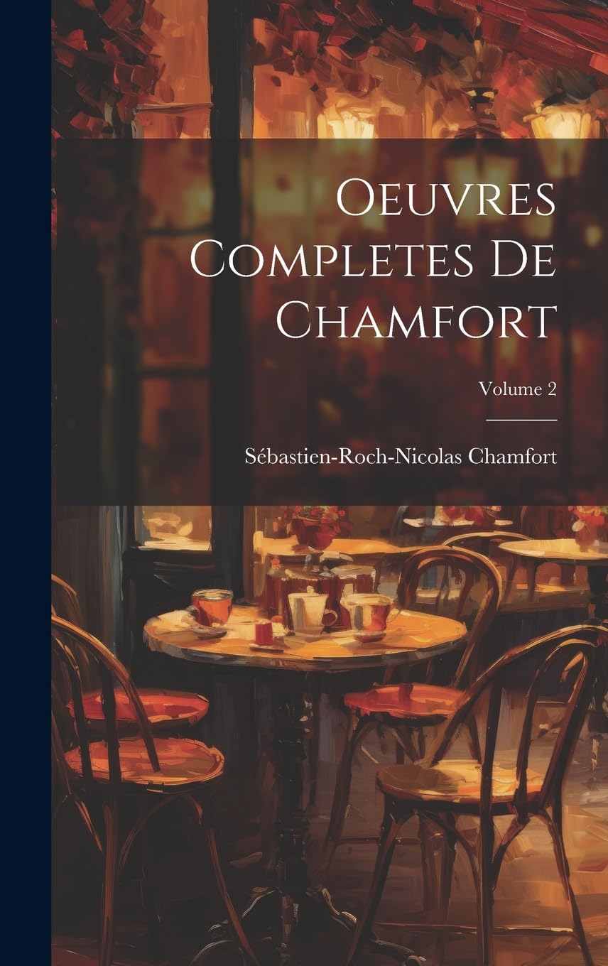 Product Image: Oeuvres Completes De Chamfort; Volume 2