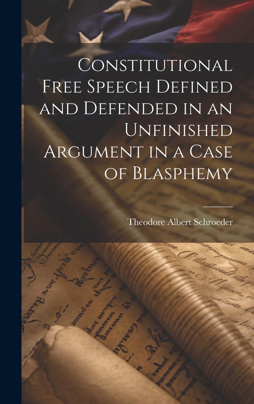 Constitutional Free Speech Defined and Defended in an Unfinished Argument in a Case of Blasphemy Law