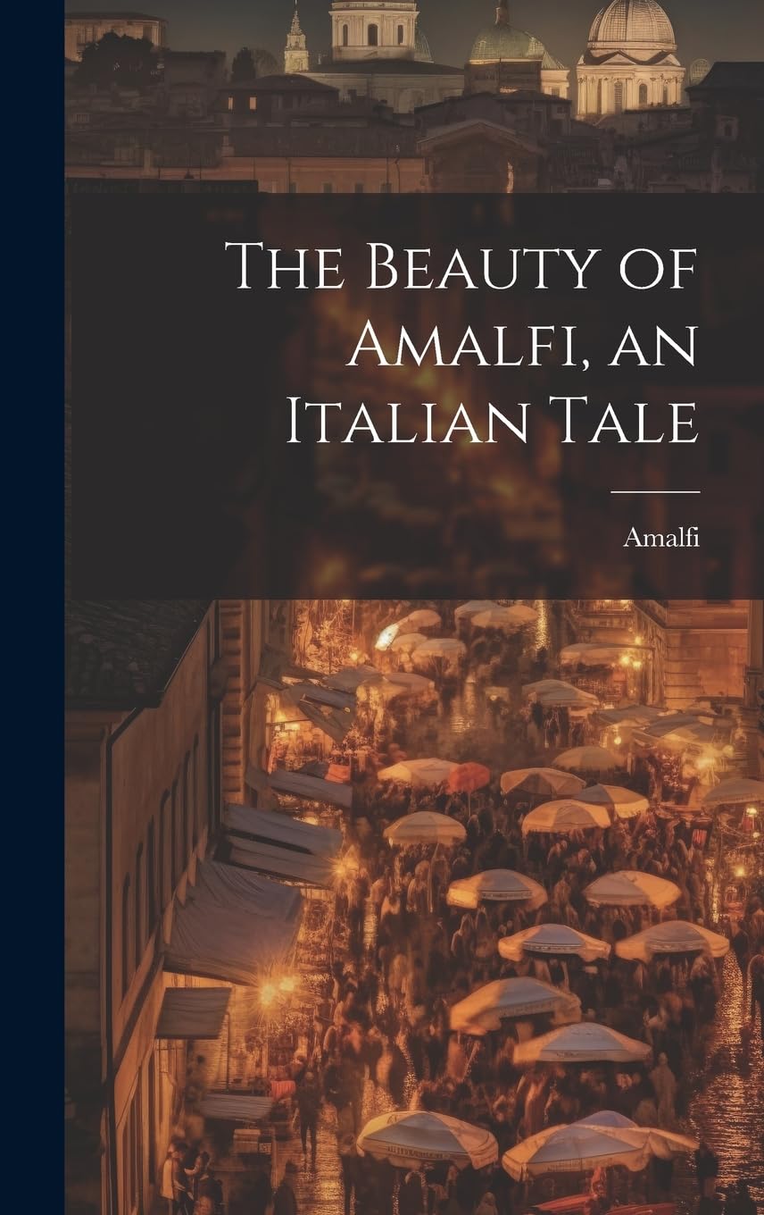 The Beauty of Amalfi, an Italian Tale Leisure, Home & Garden