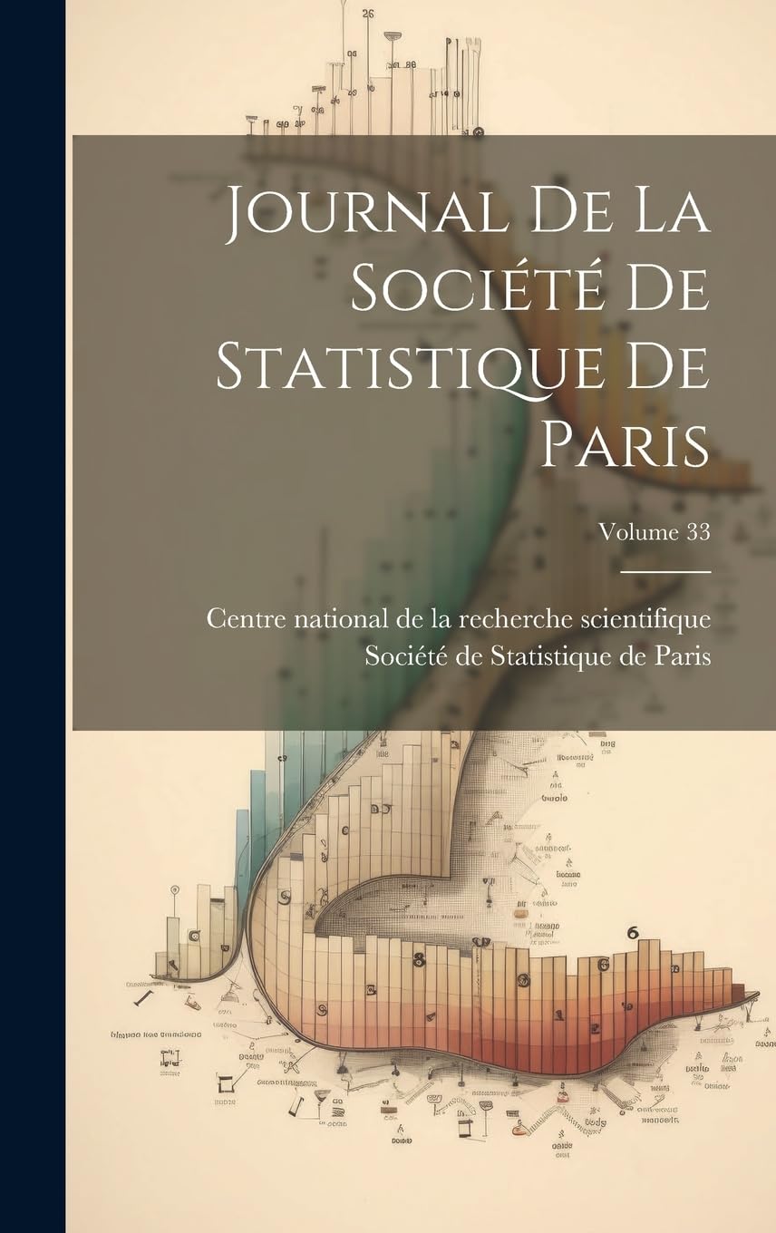 Journal De La Société De Statistique De Paris; Volume 33 Natural Sciences