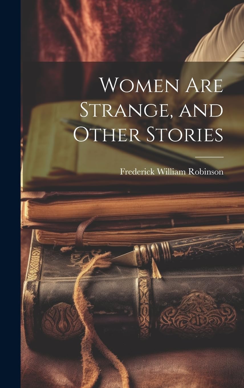 Women Are Strange, and Other Stories Essays & Short Stories