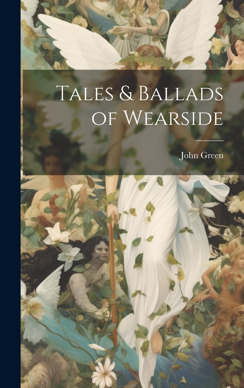 Tales & Ballads of Wearside Fairy Tales & Legends