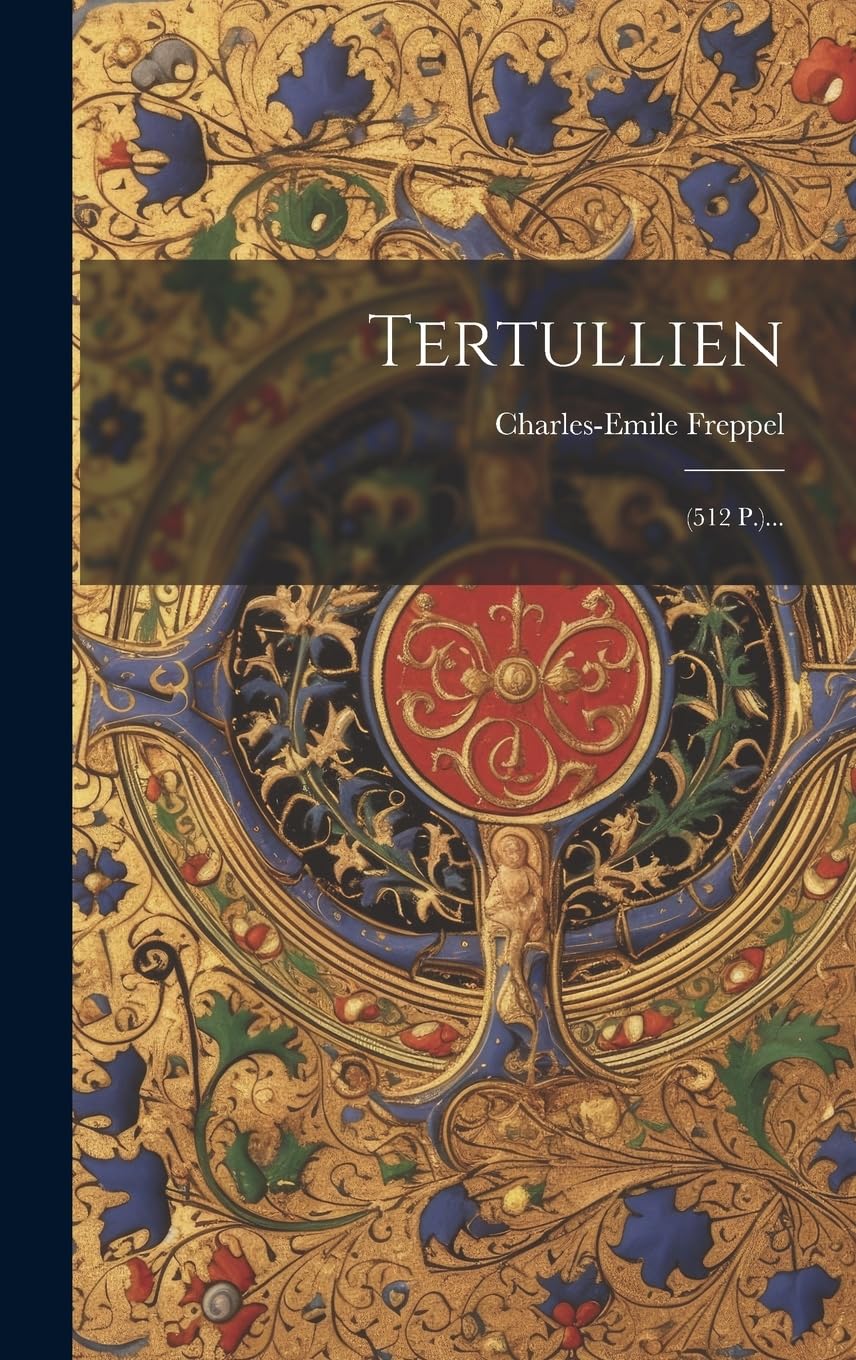 Tertullien: (512 P.)... Politics & History