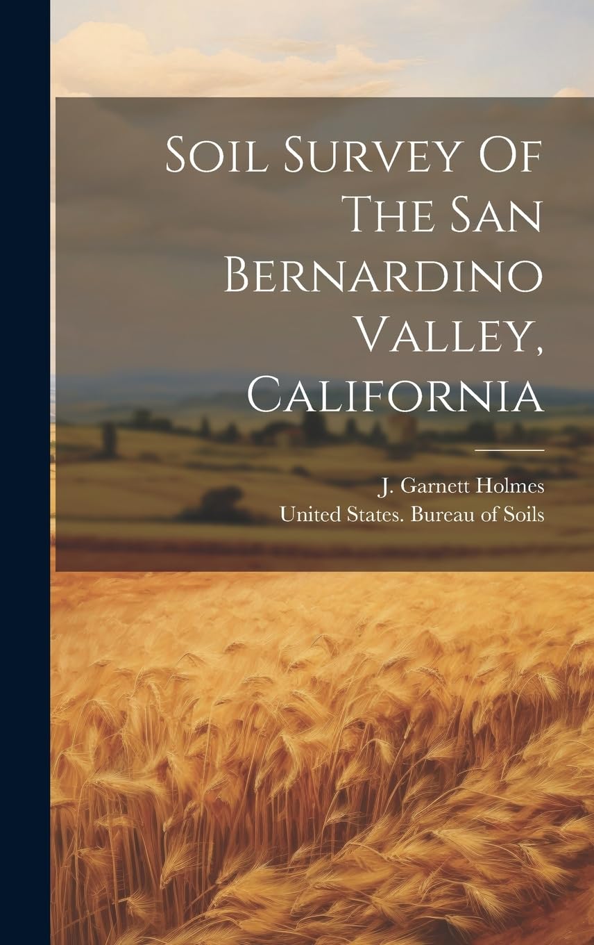 Soil Survey Of The San Bernardino Valley, California Natural Sciences