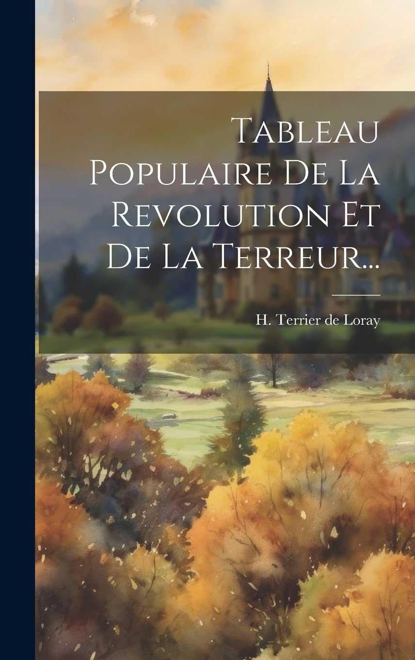 Tableau Populaire De La Revolution Et De La Terreur... Politics & History