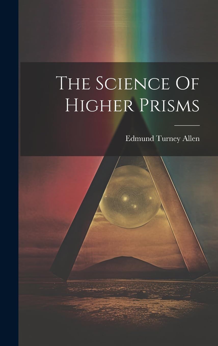 The Science Of Higher Prisms Natural Sciences