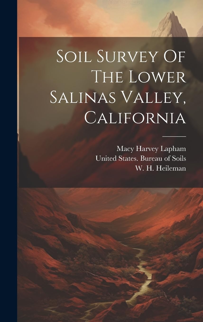Soil Survey Of The Lower Salinas Valley, California Business & Technology
