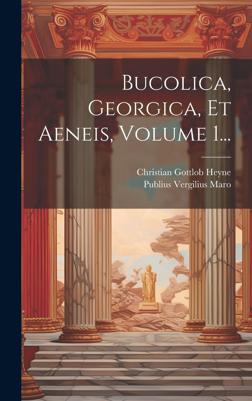 Bucolica, Georgica, Et Aeneis, Volume 1... Poetry