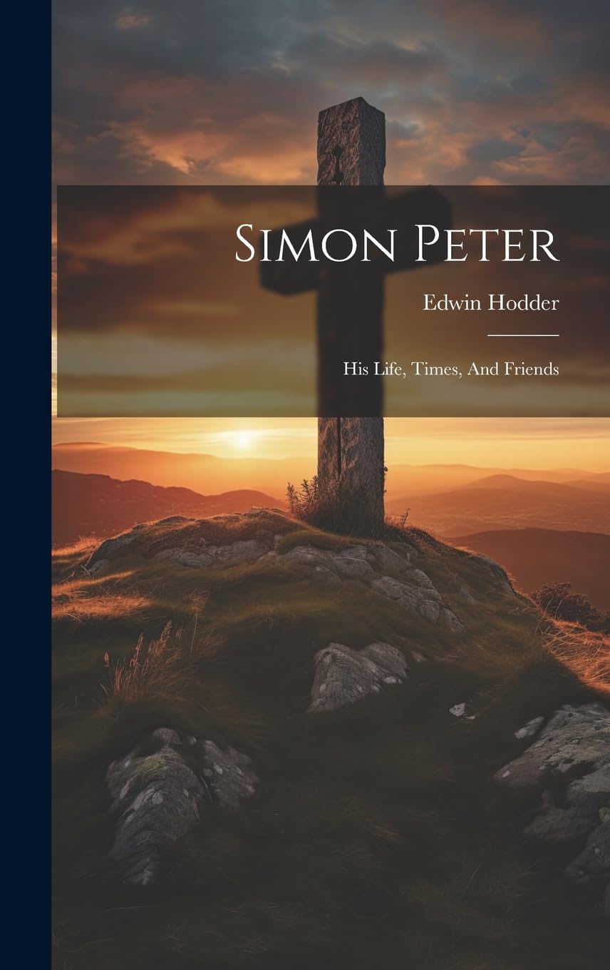 Simon Peter: His Life, Times, And Friends Politics & History
