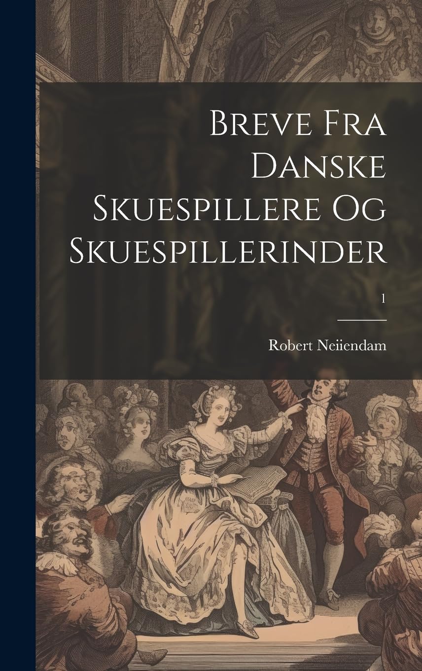 Breve fra danske Skuespillere og Skuespillerinder; 1 Film, Art & Culture