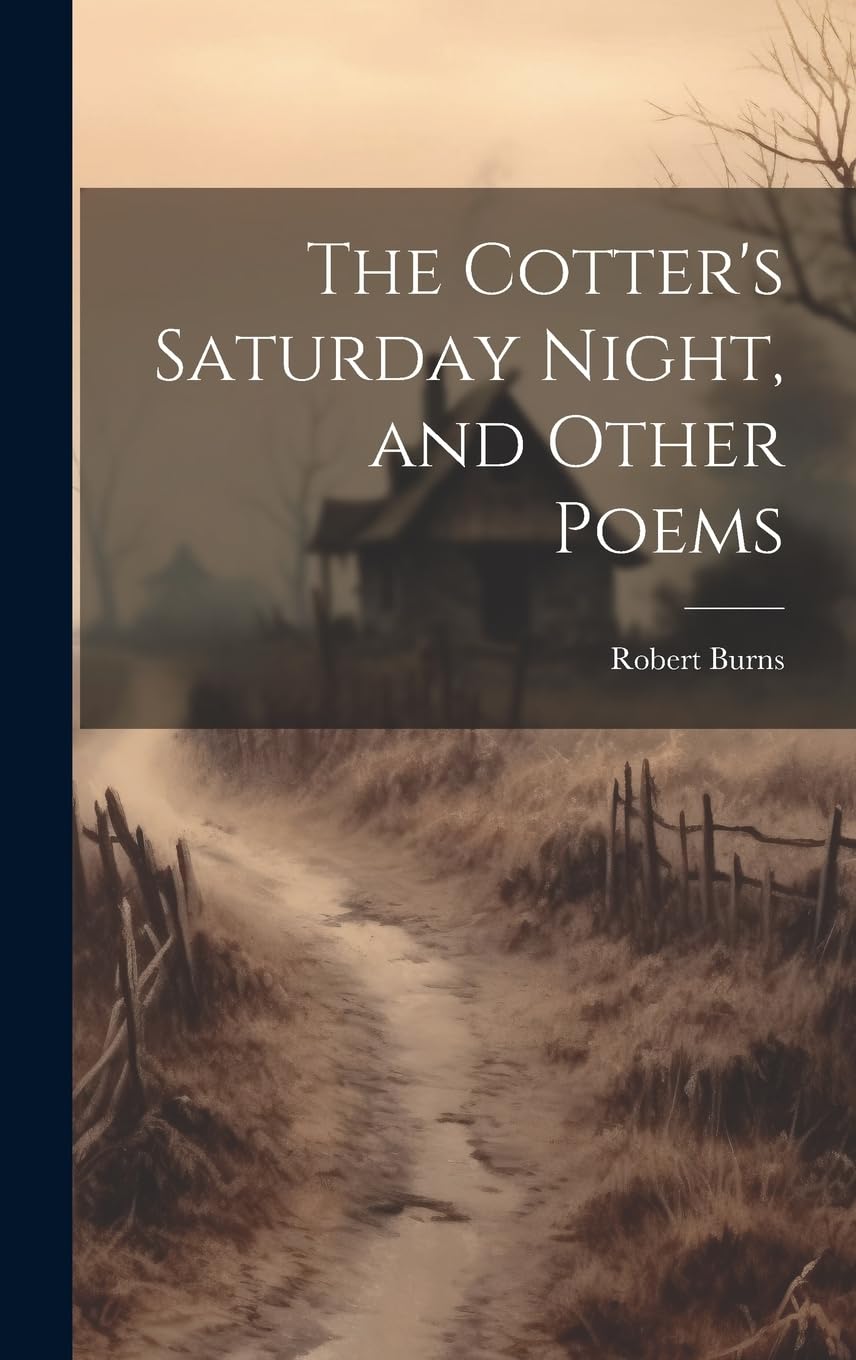 The Cotter's Saturday Night, and Other Poems Poetry