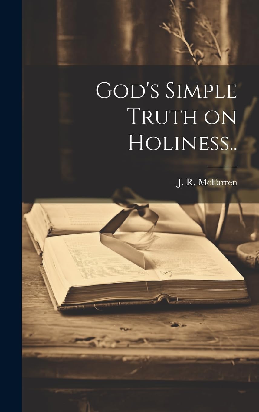 God's Simple Truth on Holiness.. Politics & History