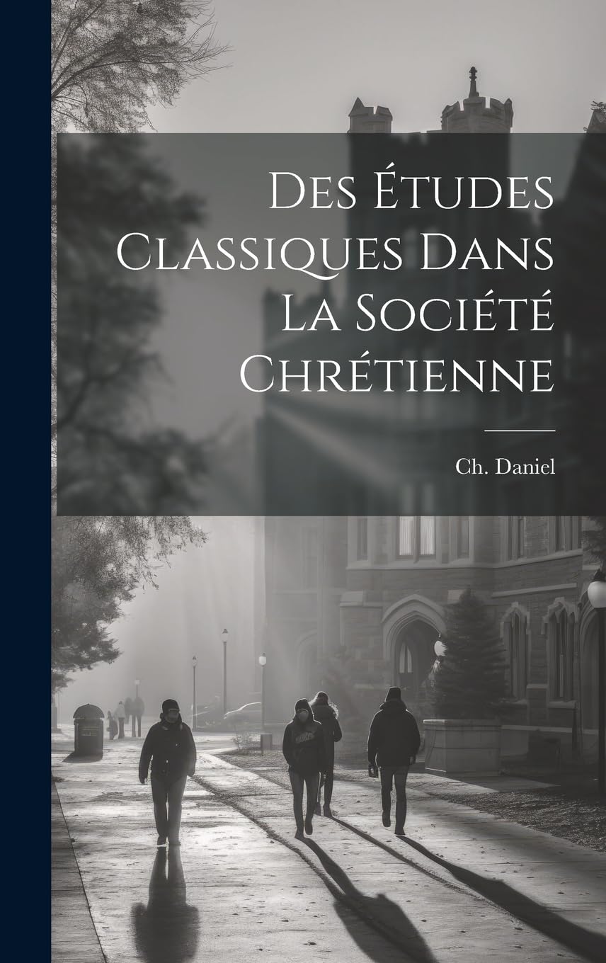 Des études classiques dans la société chrétienne Education & Training