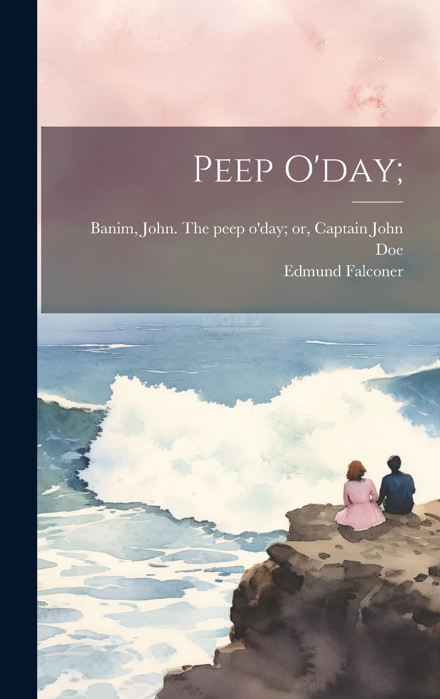 Peep O'day; Historical Fiction