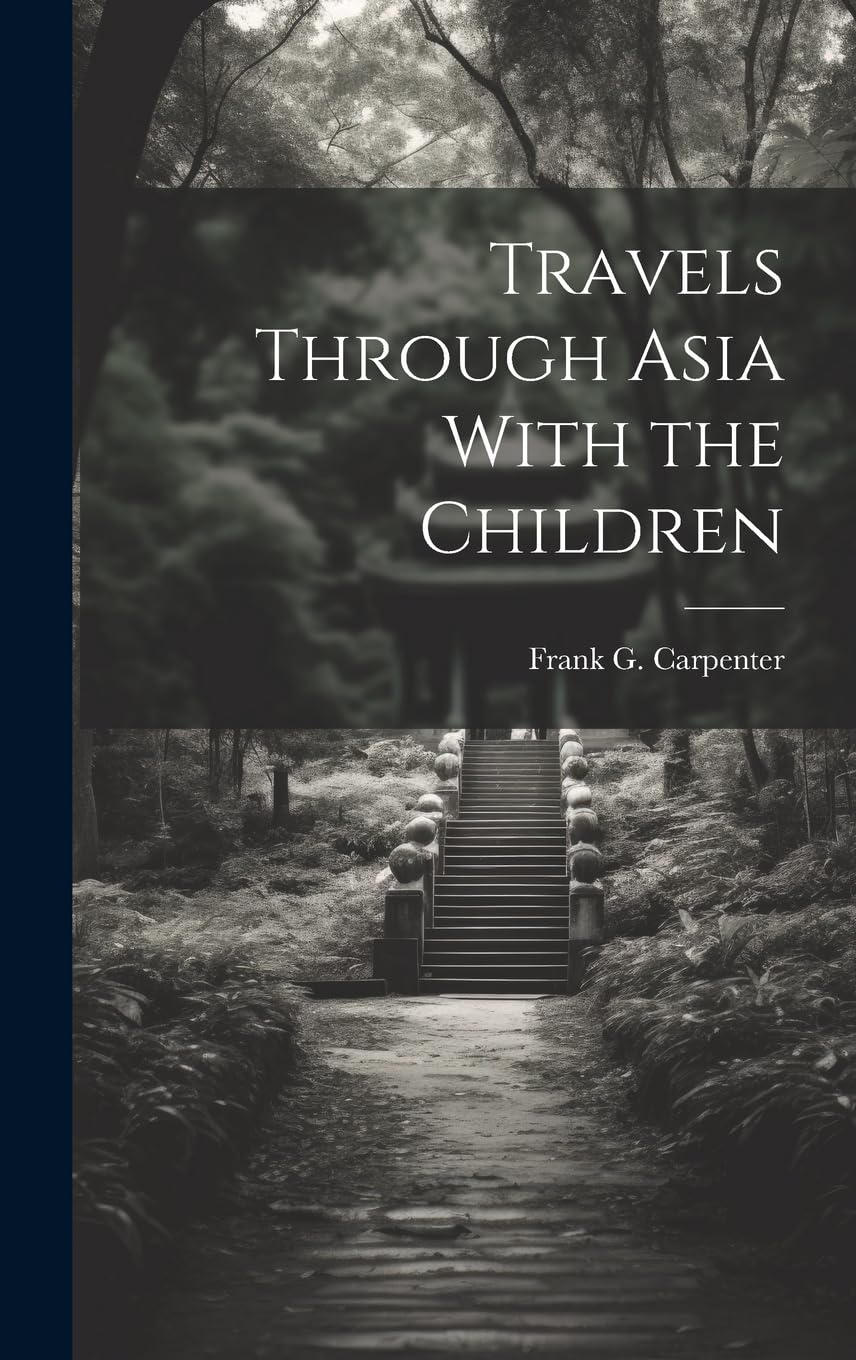Travels Through Asia With the Children Leisure, Home & Garden