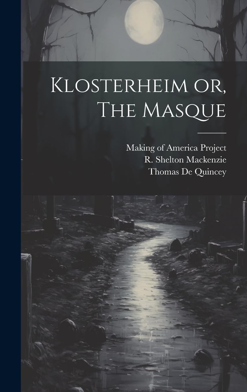 Klosterheim or, The Masque Horror & Mystery