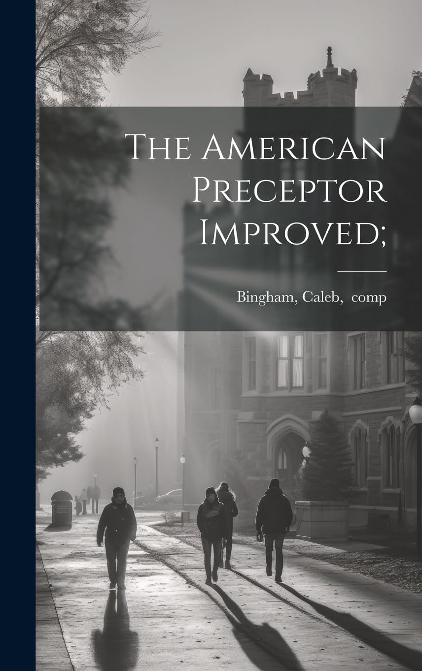 Product Image: The American Preceptor Improved;