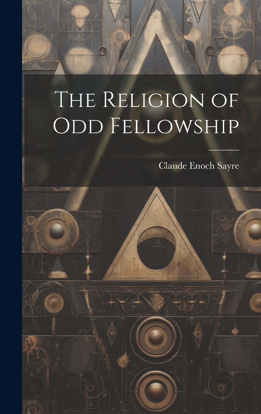The Religion of Odd Fellowship Books