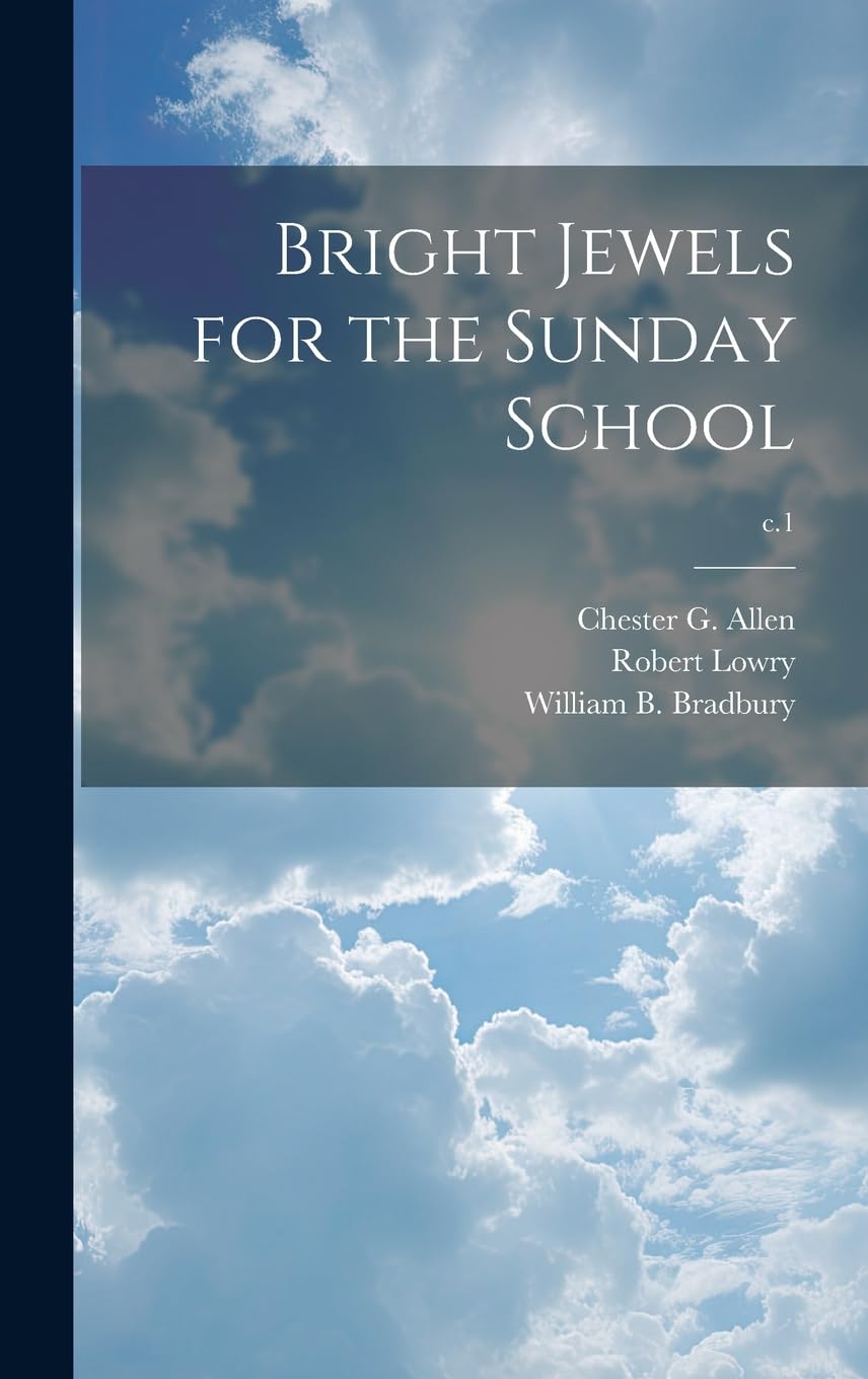 Bright Jewels for the Sunday School; c.1 Arts & Music