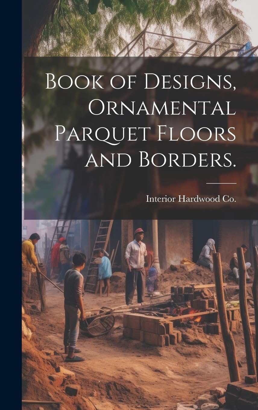 Book of Designs, Ornamental Parquet Floors and Borders. Hobbies & Crafts