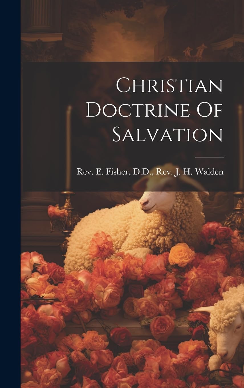 Christian Doctrine Of Salvation book