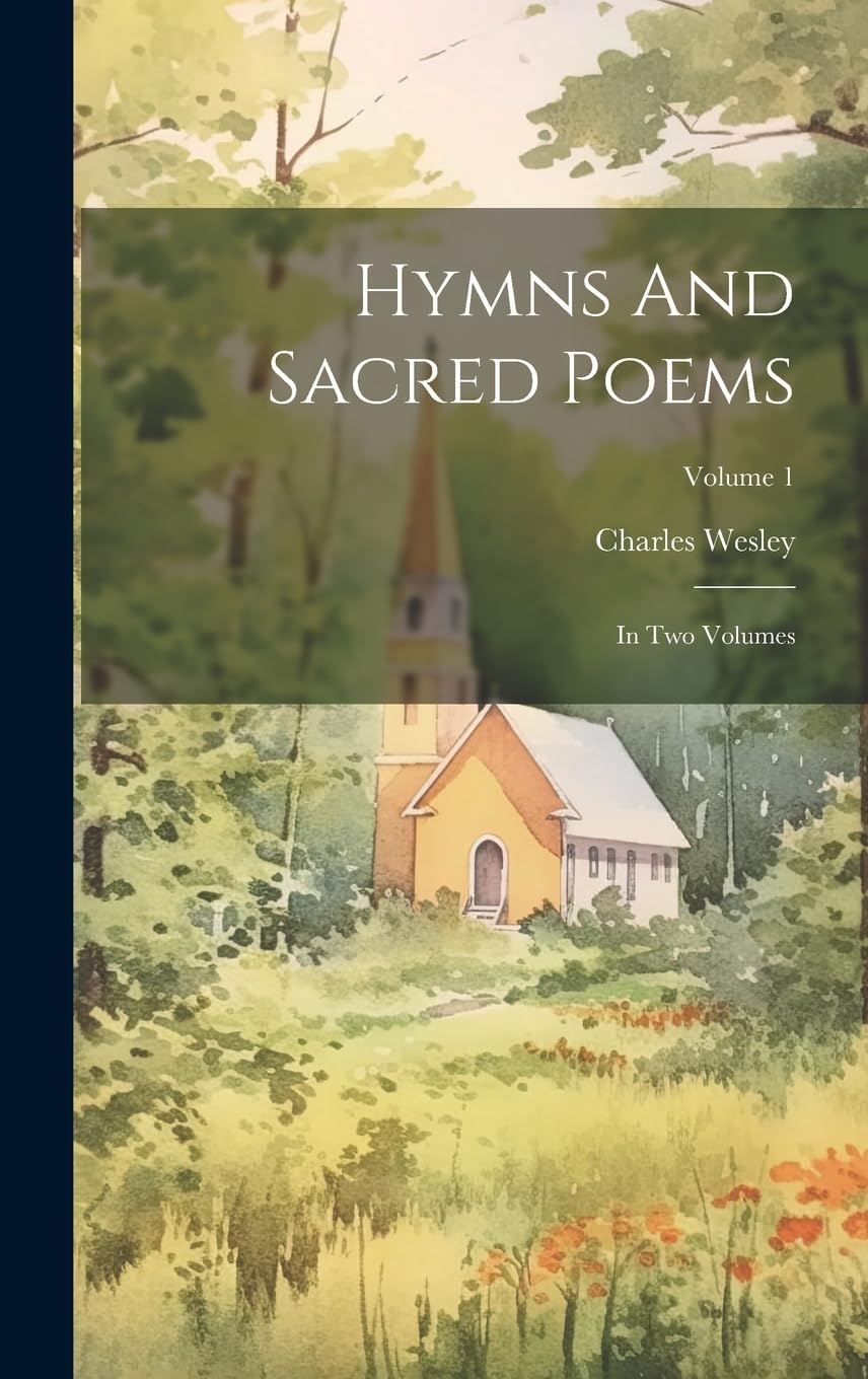 Hymns And Sacred Poems: In Two Volumes; Volume 1 book