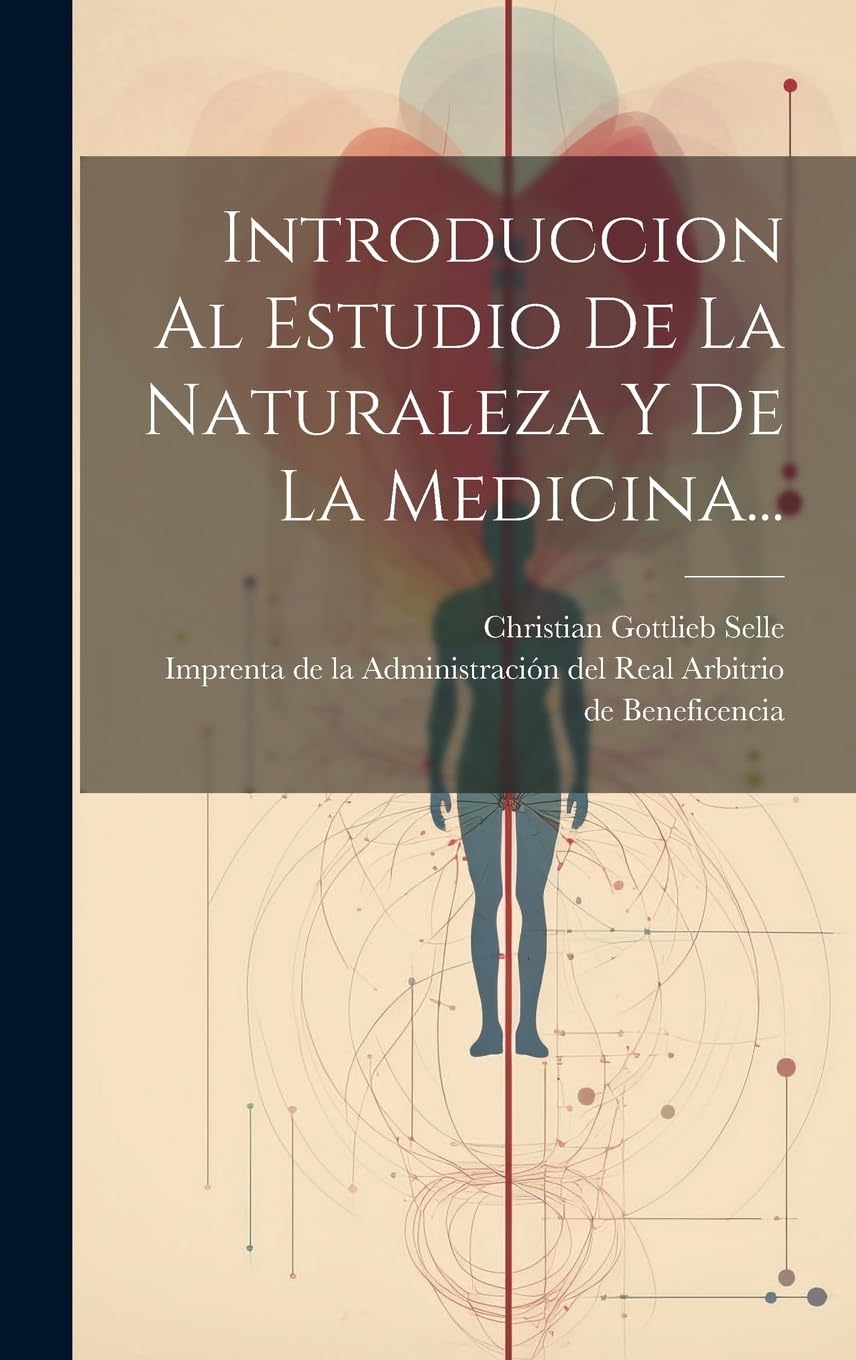 Introduccion Al Estudio De La Naturaleza Y De La Medicina... Medicine