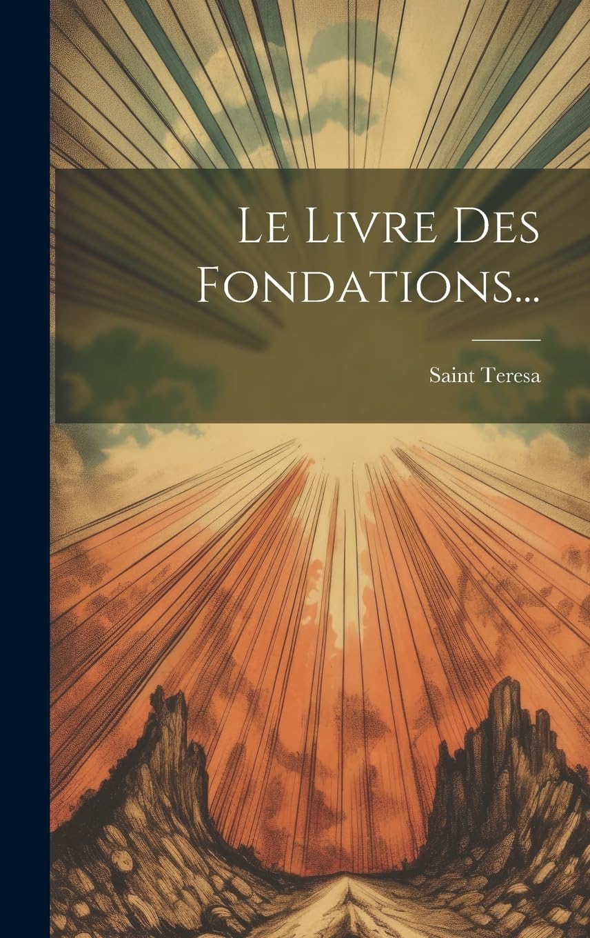 Le Livre Des Fondations... Politics & History