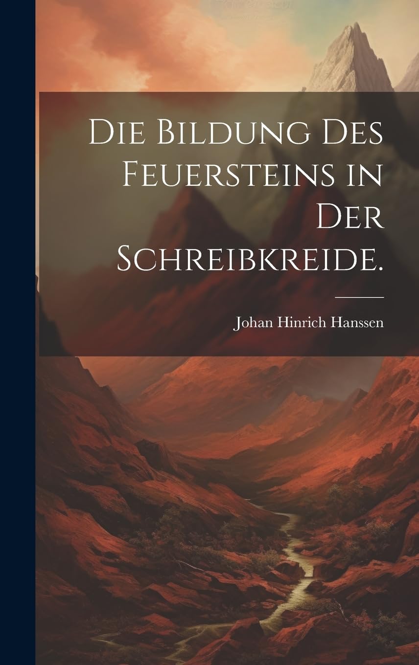 Die Bildung des Feuersteins in der Schreibkreide. Business & Technology