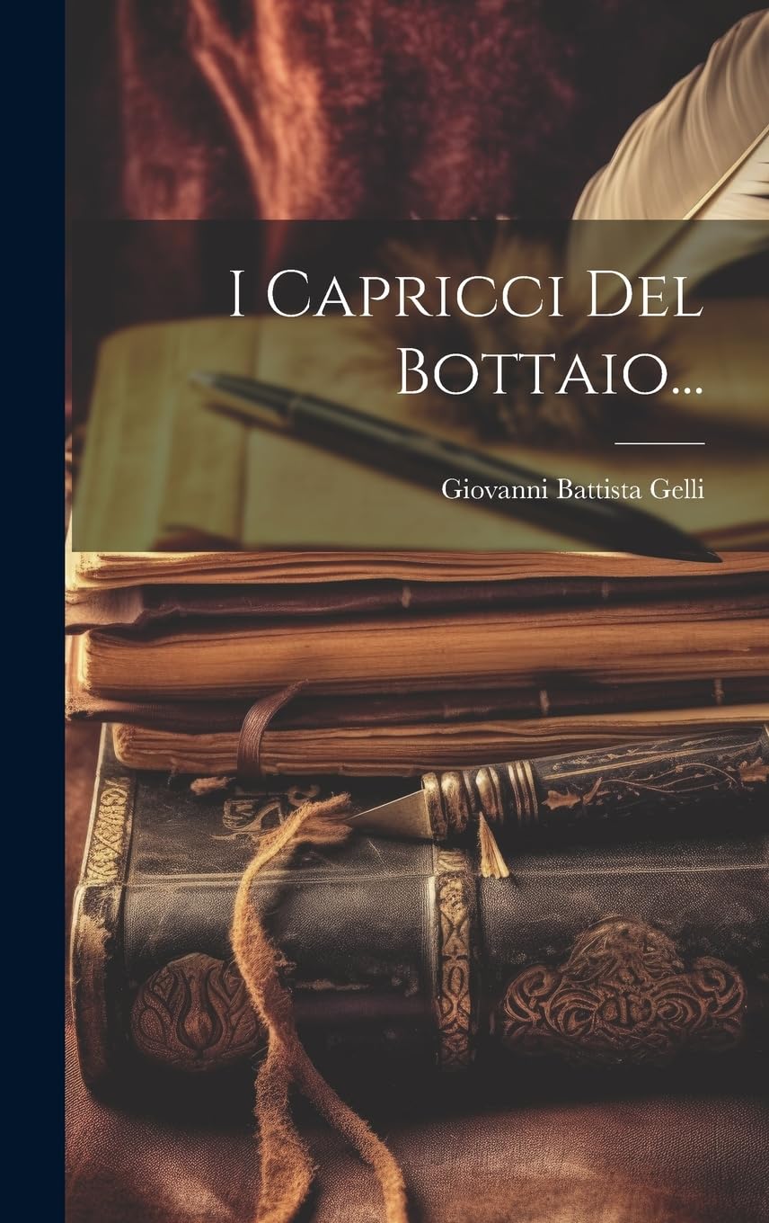 I Capricci Del Bottaio... Essays & Short Stories